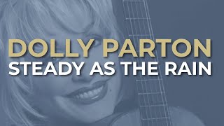 Dolly Parton - Steady As The Rain (Official Audio)
