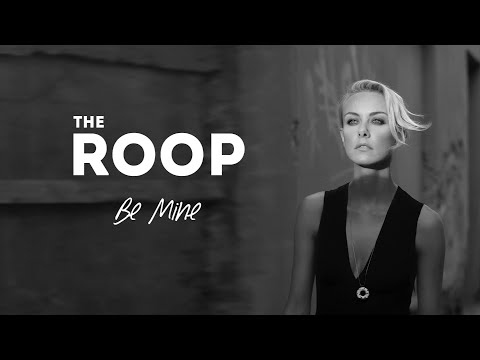 THE ROOP - Be Mine (Lyric Video)