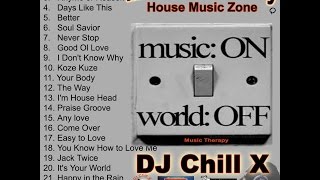 Top Soulful House Music Mix - Dance Club Party Mix by DJ CHILL X