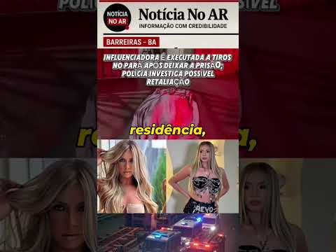 ### 🚨 INFLUENCIADORA É EXECUTADA A TIROS NO PARÁ APÓS DEIXAR A PRISÃO;  #Crime #NoticiasDoBrasil