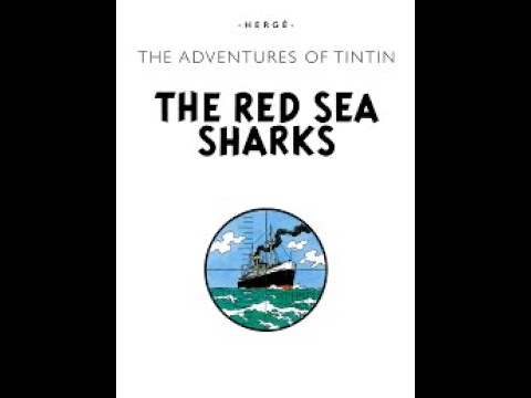 Tintin E11   The Red Sea Sharks Part 01 Audio Story