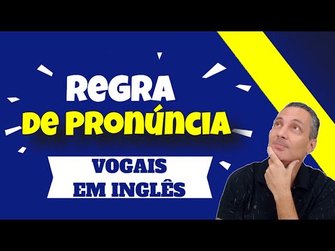 VOGAIS EM INGLÊS | Regra de pronúncia das vogais em inglês - GUIA PRÁTICO