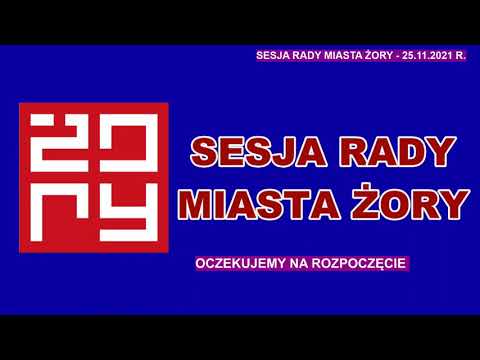 Sesja Rady Miasta Żory - 25.11.2021 r.