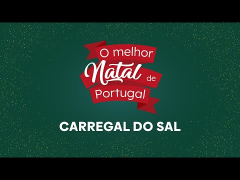 O Melhor Natal de Portugal - Carregal do Sal