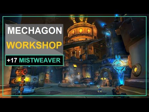 Mechagon Workshop +17 - Mistweaver - Healer Guide/Walkthrough