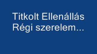 Titkolt Ellenállás - Régi szerelem