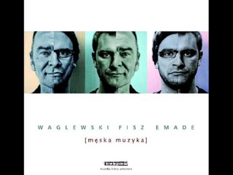 Waglewski Fisz Emade - Zimno