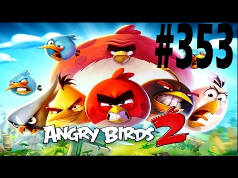 Angry Birds 2-Cobalt Plateaus Fluttering Heights Level-353 Three Star Walkthrough