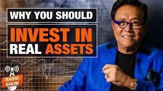 Why You Should Invest in Real Assets - Robert Kiyosaki, @John MacGregor, Mike Mauceli