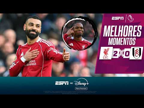 Gols e lances de Liverpool x Fulhan