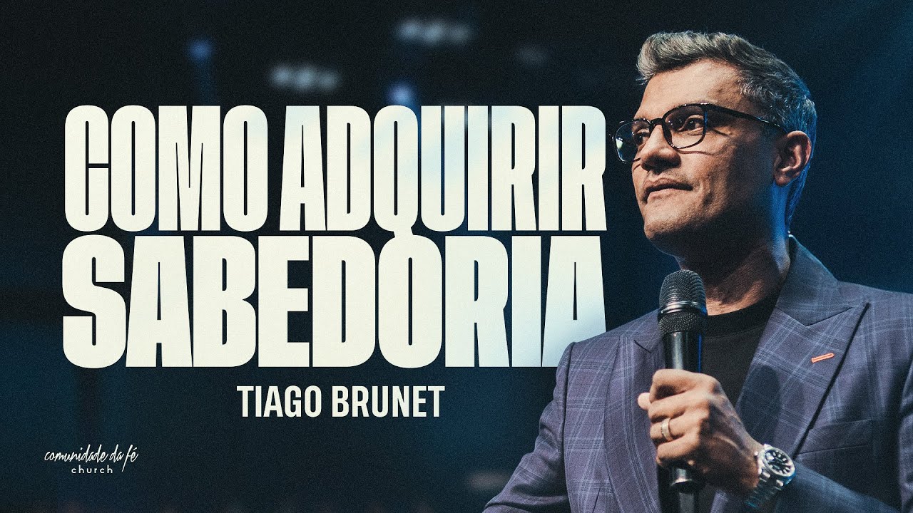 COMO ADQUIRIR SABEDORIA | TIAGO BRUNET