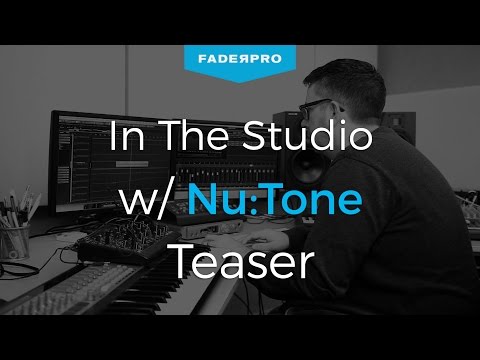 FaderPro Presents - In The Studio w/ Nu:Tone Teaser