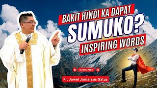 Download lagu *BAKIT HINDI KA DAPAT SUMUKO?* INSPIRING HOMILIES II FR. JOWEL JOMARSUS GATUS mp3
