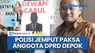 Detik-detik Anggota DPRD Depok Dijemput Paksa Polisi, Tersangka Pencabulan Anak di Bawah Umur