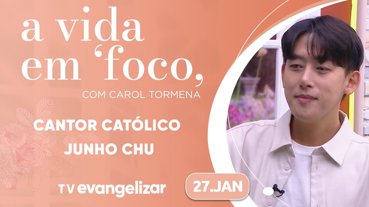 Entrevista especial com o influencer católico Junho Chu | A Vida em Foco | 27/01/25