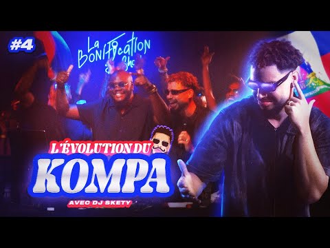#4 Évolution Kompa/Konpa (1950-2024) I DJ SKETY l La Bonification Show #kompa #gouyad #haiti