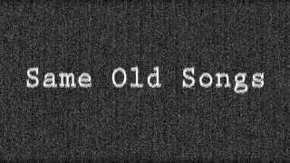 Same Old Songs - Music Video