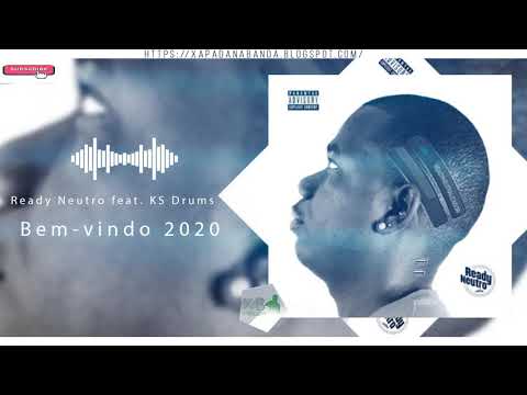 Ready Neutro feat. KS Drums - Bem-vindo 2020 (  | 2020 | [XNB Só 9Dades]
