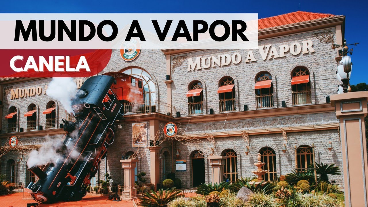 GRAMADO E CANELA: Conheça o MUNDO A VAPOR - Parque temático na Serra Gaúcha