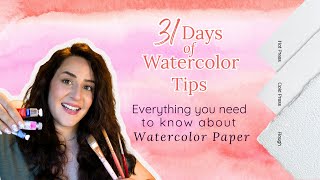 WATERCOLOR PAPER : A Beginners Guide to Choosing Paper | 31 Days of Watercolor Tips