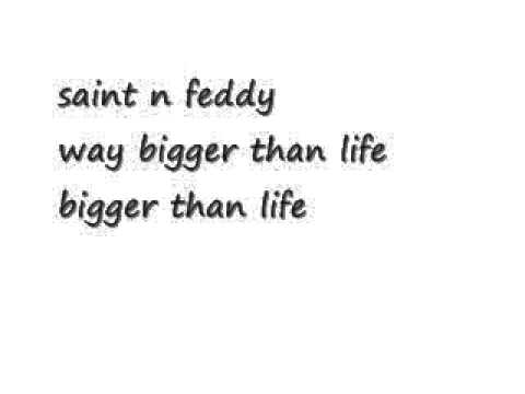 saint, n feddy - way bigger than life.wmv