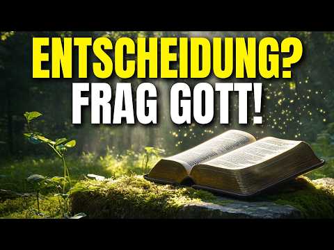 Triff niemals eine Entscheidung, ohne vorher mit Gott gesprochen zu haben, das kann alles verändern!