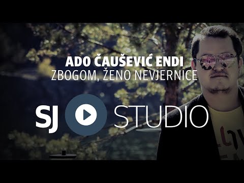 ® ADO CAUSEVIC ENDI  i SJ Studio - ZBOGOM, ZENO NEVJERNICE © 2018