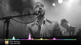 Matt Maltese - Less and Less