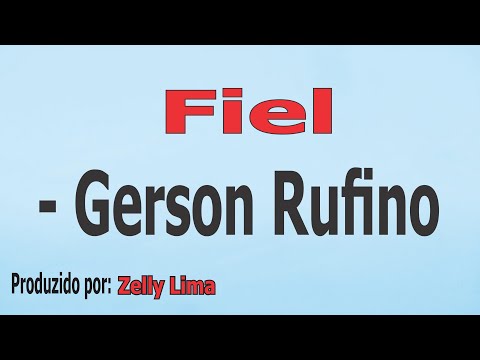 Fiel - Gerson Rufino