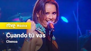 Chenoa - &quot;Cuando tú vas&quot; (Música SÍ)