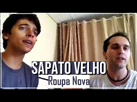 Sapato Velho - ROUPA NOVA ||| Tuca Oliveira & Eduardo Maran [COVER]