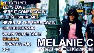 Melanie C - Up Close (Full concert, live In Scotland, 2003)