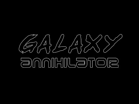 Galaxy Annihilator