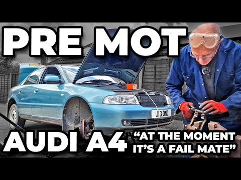 Audi A4 Pre MOT Checks - At The Moment ... It's A Massive Fail