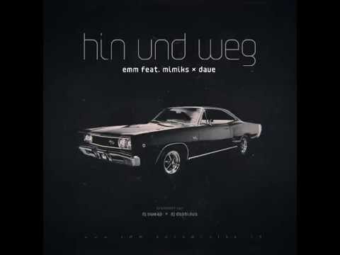 Emm - Hin und Weg Feat. Mimiks & Dave (Free Download!)