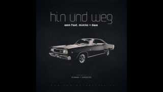 Emm - Hin und Weg Feat. Mimiks & Dave (Free Download!)