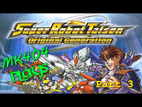 MK404 Plays Super Robot Taisen: Original Generation[Ryusei] PT3 - Shu Shot First