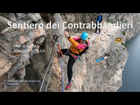 Sentiero dei Contrabbandieri al Lago di Garda. Alpinismo F + EEA