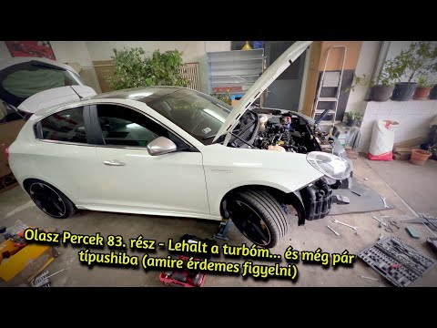 Olasz Percek 83. rész - Lehalt a turbóm... és még pár típushiba (amire érdemes figyelni)