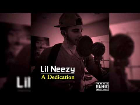 Lil Neezy - A Dedication (prod. by Shady Gabe)