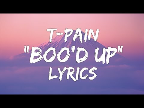 Ella Mai – Boo’d Up (Lyrics) (T-Pain Remix)