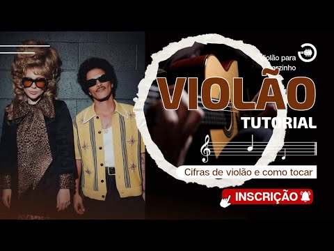 Die with a smile (Lady gaga feat Bruno Mars) Cifra e tutorial