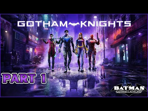Gotham Knights: Gameplay - Walkthrough | Part 1 (Full Game) {Max Graphic Settings)