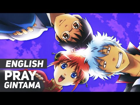 Gintama - "Pray" FULL OP/Opening 1 | ENGLISH Ver  | AmaLee