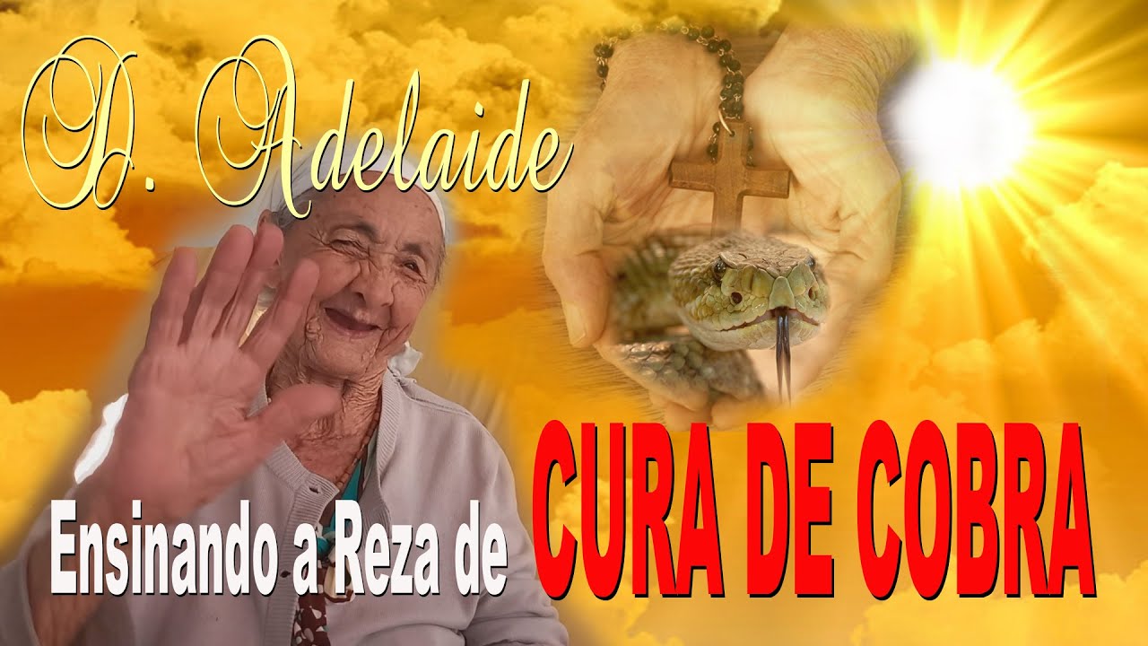 D  ADELAIDE, ENSINANDO A REZA DE CURA DE COBRA.