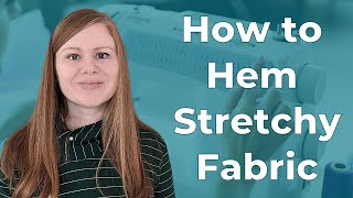 Comparing All the Hemming Methods for Knit Fabric - Find Your Favorite!