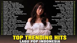 Download lagu TRENDING TOP HITS LAGU POP VIRAL TIKTOK & SPOTIFY TERBARU INDONESIA - KUMPULAN MUSIK TERBAIK mp3 Download lagu TRENDING TOP HITS LAGU POP VIRAL TIKTOK & SPOTIFY TERBARU INDONESIA - KUMPULAN MUSIK TERBAIK mp3