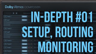 Video thumbnail for Dolby Atmos Composer in-depth tutorial - 01 Setup, Routing & Monitoring by Fiedler Audio