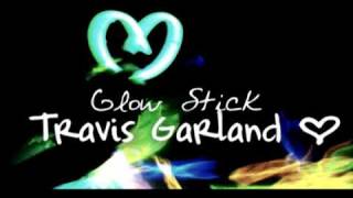 Travis Garland - Glow Stick