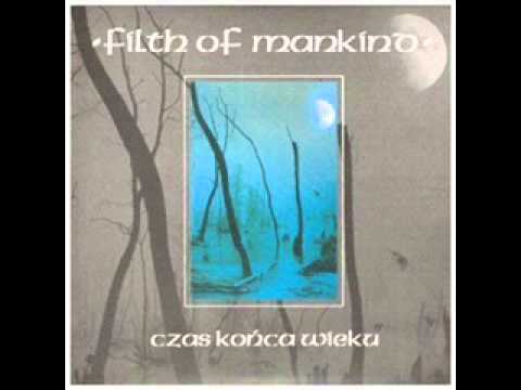 FILTH OF MANKIND - Czas Konca Wieku [FULL EP]